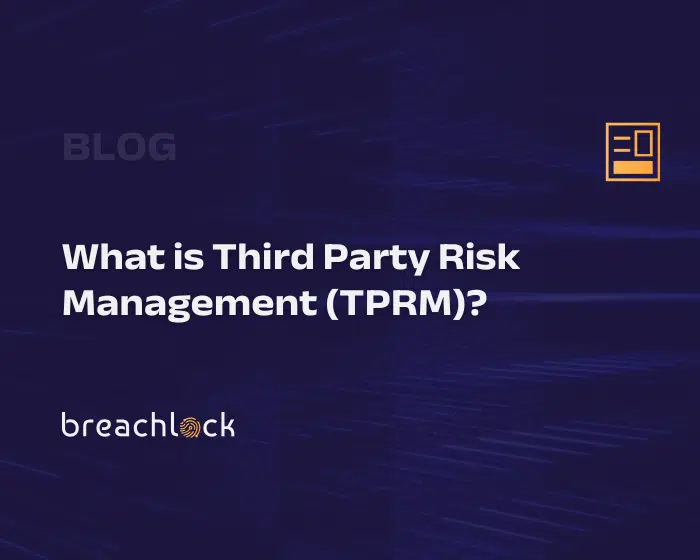 BreachLock Blog Cover: What is Third Party Risk Management (TPRM) 